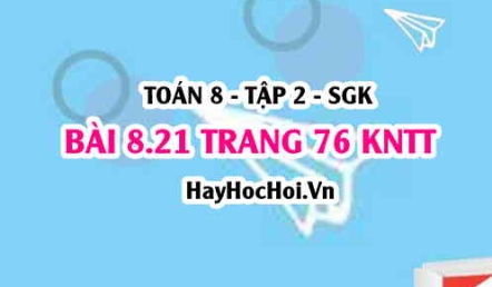 Bài 8.21 trang 76 Toán 8 Tập 2 Kết nối tri thức